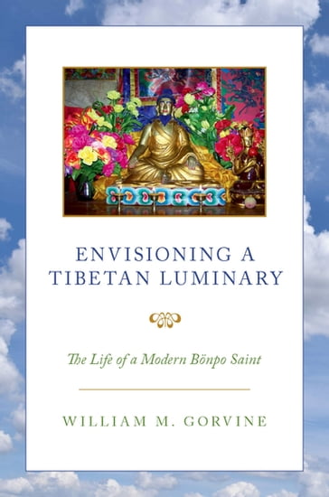 Envisioning a Tibetan Luminary - William M. Gorvine