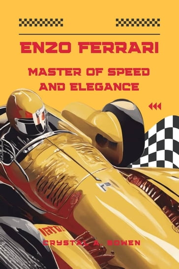 Enzo Ferrari - Crystal A. Bowen