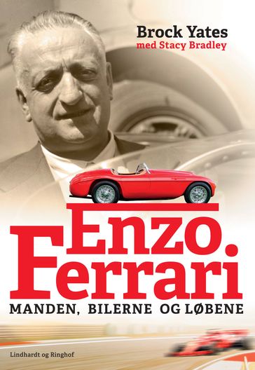 Enzo Ferrari - Manden, bilerne og løbene - Brock Yates - Lisbeth Andersen Skov