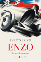 Enzo. Il sogno di un ragazzo