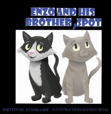 Enzo and His Brother, Spot Book 1 - Dr. Kendra Orr - David Furnal