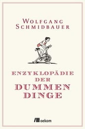 Enzyklopädie der Dummen Dinge