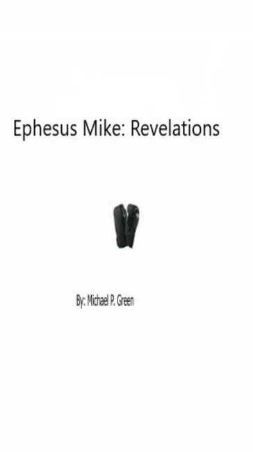 Ephesus Mike: Revelations - Michael Green