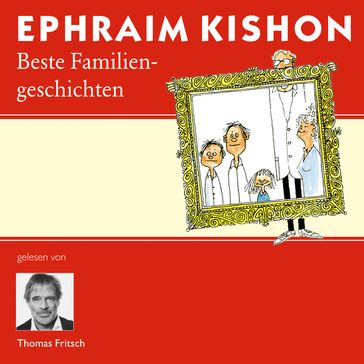 Ephraim Kishons beste Familiengeschichten - Ephraim Kishon - Dagmar Ponto