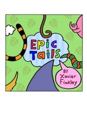 Epic Tails: A Silly Rhyming Children