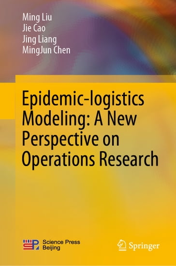 Epidemic-logistics Modeling: A New Perspective on Operations Research - Ming Liu - Jie Cao - Jing Liang - MingJun Chen