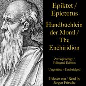 Epiktet / Epictetus: Handbüchlein der Moral / The Enchiridion The handbook of moral instructions