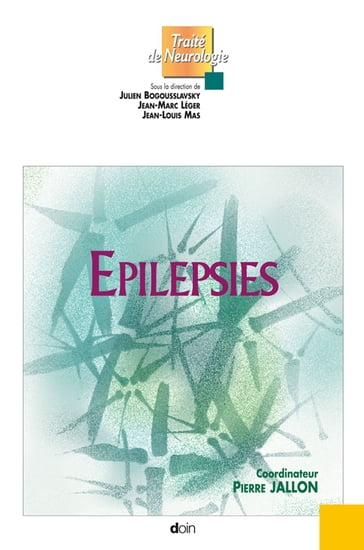 Epilepsies - Jean-Louis Mas - Jean-Marc Léger - Julien Bogousslavsky - Pierre Jallon