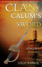 Episode 1: Calum s Sword