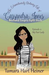 Episode 2: My Fair Lady: The Extraordinarily Ordinary Life of Cassandra Jones