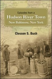 Episodes from a Hudson River Town