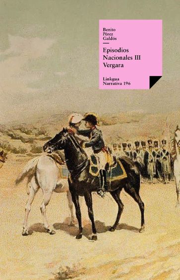 Episodios nacionales III. Vergara - Benito Pérez Galdós