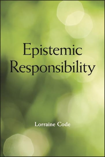 Epistemic Responsibility - Lorraine Code