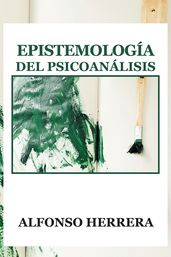 Epistemología Del Psicoanálisis