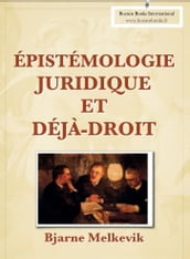 Epistemologie Juridique et Deja-Droit