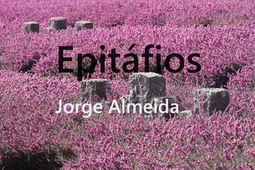 Epitáfios - JORGE ALMEIDA