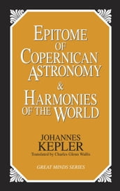 Epitome of Copernican Astronomy and Harmonies of the World