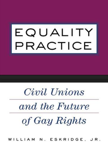 Equality Practice - Jr. William N. Eskridge