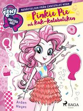 Equestria Girls - Pinkie Pie och kak-kalabaliken