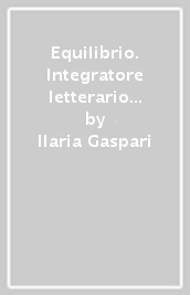 Equilibrio. Integratore letterario di tisane filosofiche Narratherapy. Con filtro tisane