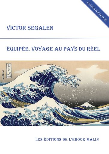 Equipée. Voyage au pays du rêve (édition enrichie) - Victor Segalen