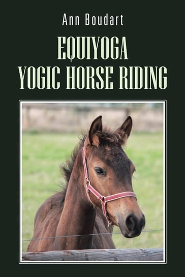 Equiyoga Yogic Horse Riding - Ann Boudart