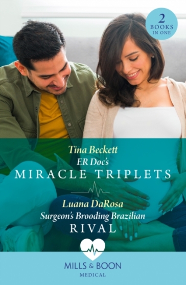 Er Doc's Miracle Triplets / Surgeon's Brooding Brazilian Rival - Tina Beckett - Luana DaRosa
