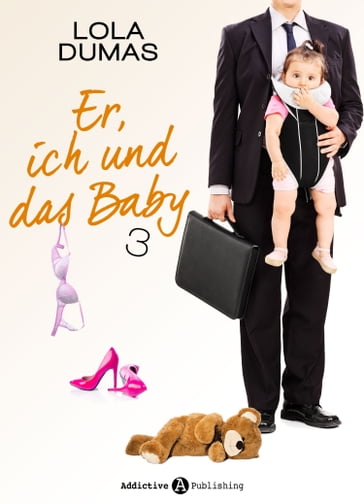 Er, ich und das Baby - 3 - Lola Dumas