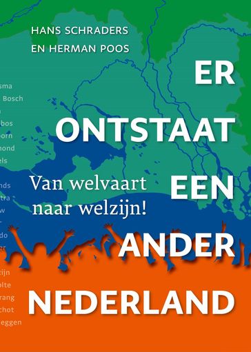 Er ontstaat een ander Nederland - Hans Schraders - Herman Poos