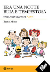 Era una notte buia e tempestosa. Società, valori e cultura nei Peanuts