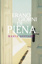 Erano giorni di piena