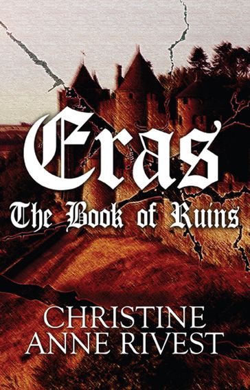 Eras: The Book of Ruins - Christine Anne - Rivest