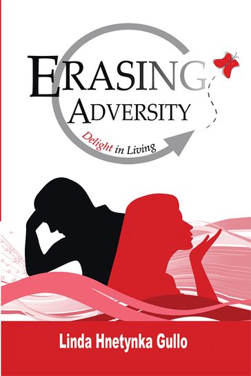 Erasing Adversity - Linda Hnetynka Gullo