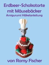 Erdbeer-Schokotorte mit Mäusebäcker