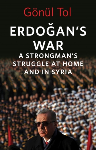 Erdogan's War - Gonul Tol