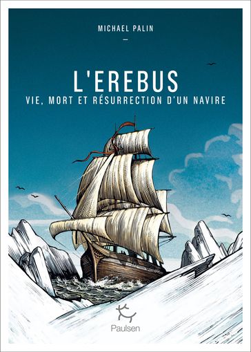 L'Erebus - Vie, mort et résurrection d'un navire - Michael Palin