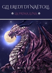 Gli Eredi di Naétole - La Prima Luna