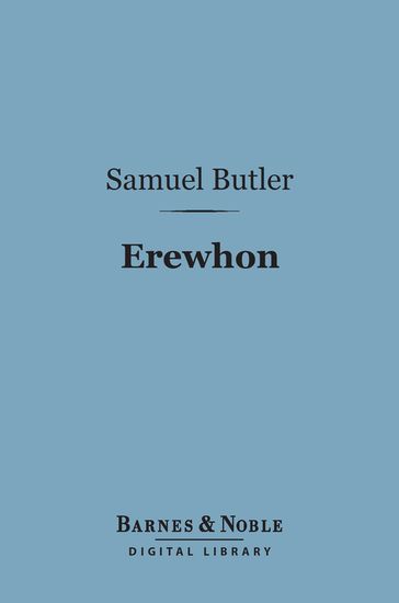 Erewhon (Barnes & Noble Digital Library) - Samuel Butler
