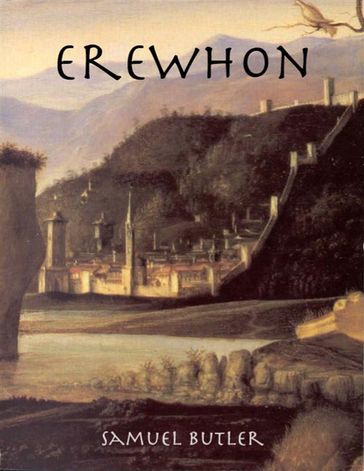 Erewhon (Unabridged) - Samuel Butler