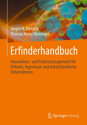 Erfinderhandbuch - Jurgen R. Dietrich - Thomas Heinz Meitinger