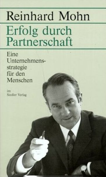 Erfolg durch Partnerschaft - Reinhard Mohn