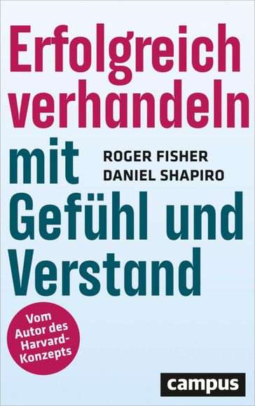 Erfolgreich verhandeln mit Gefuhl und Verstand - Roger Fisher - Daniel Shapiro