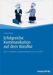 Erfolgreiche Kommunikation auf dem Büroflur