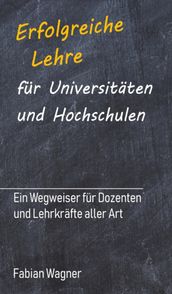 Erfolgreiche Lehre fur Universitaten und Hochschulen