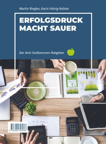 Erfolgsdruck macht sauer - Martin Riegler - Karin Honig