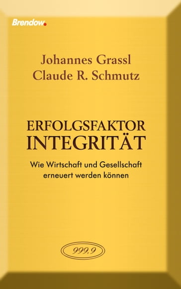 Erfolgsfaktor Integrität - Claude R. Schmutz - Johannes Grassl