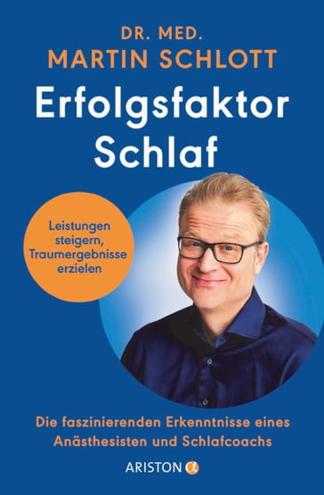 Erfolgsfaktor Schlaf - Dr. med. Martin Schlott