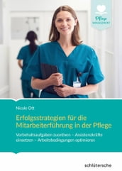 Erfolgsstrategien für die Mitarbeiterführung in der Pflege