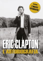 Eric Clapton l autobiografia
