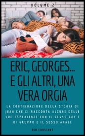 Eric, Georges... e gli altri, una vera orgia